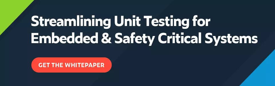 Call to action downloads whitepaper Streamlining Unit Testing for Embedded & Safety Critical Systems