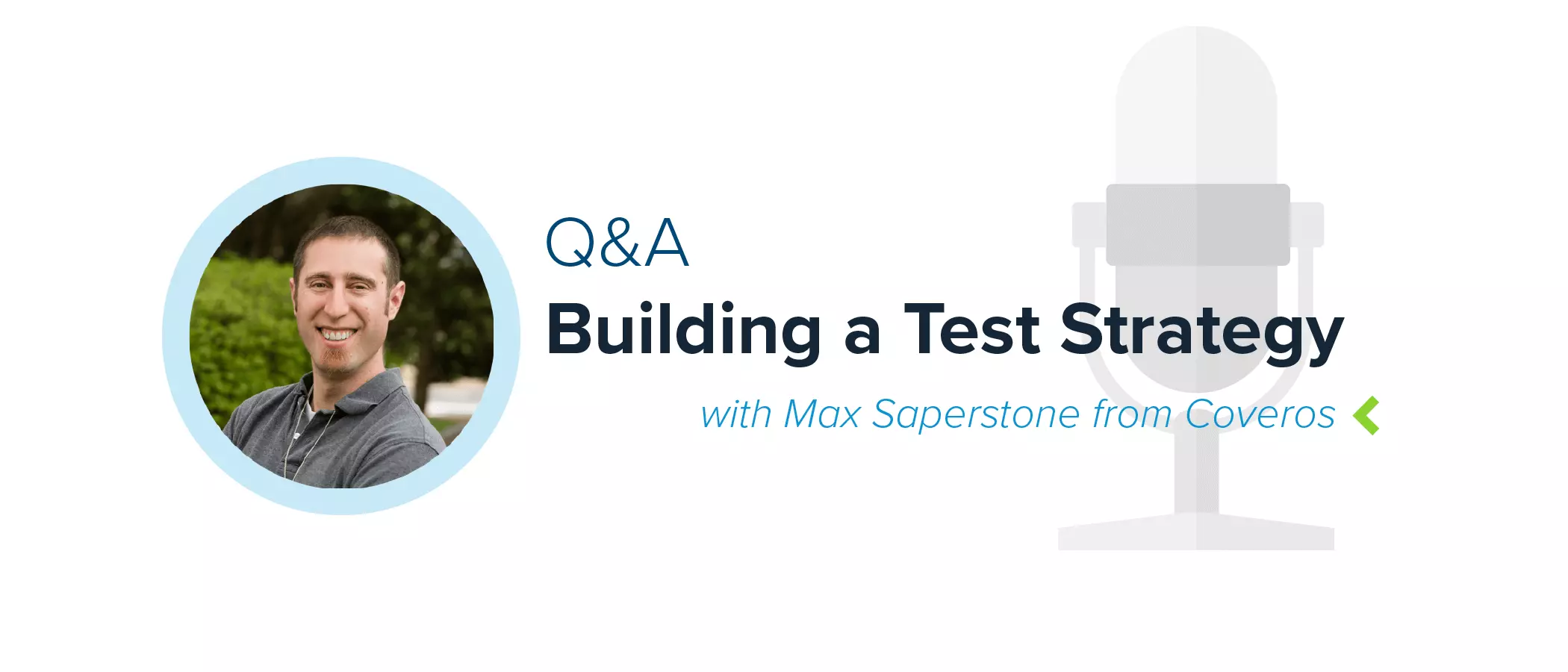 Q&A with Max Saperstone from Coveros: Part Two – Building a Test Strategy