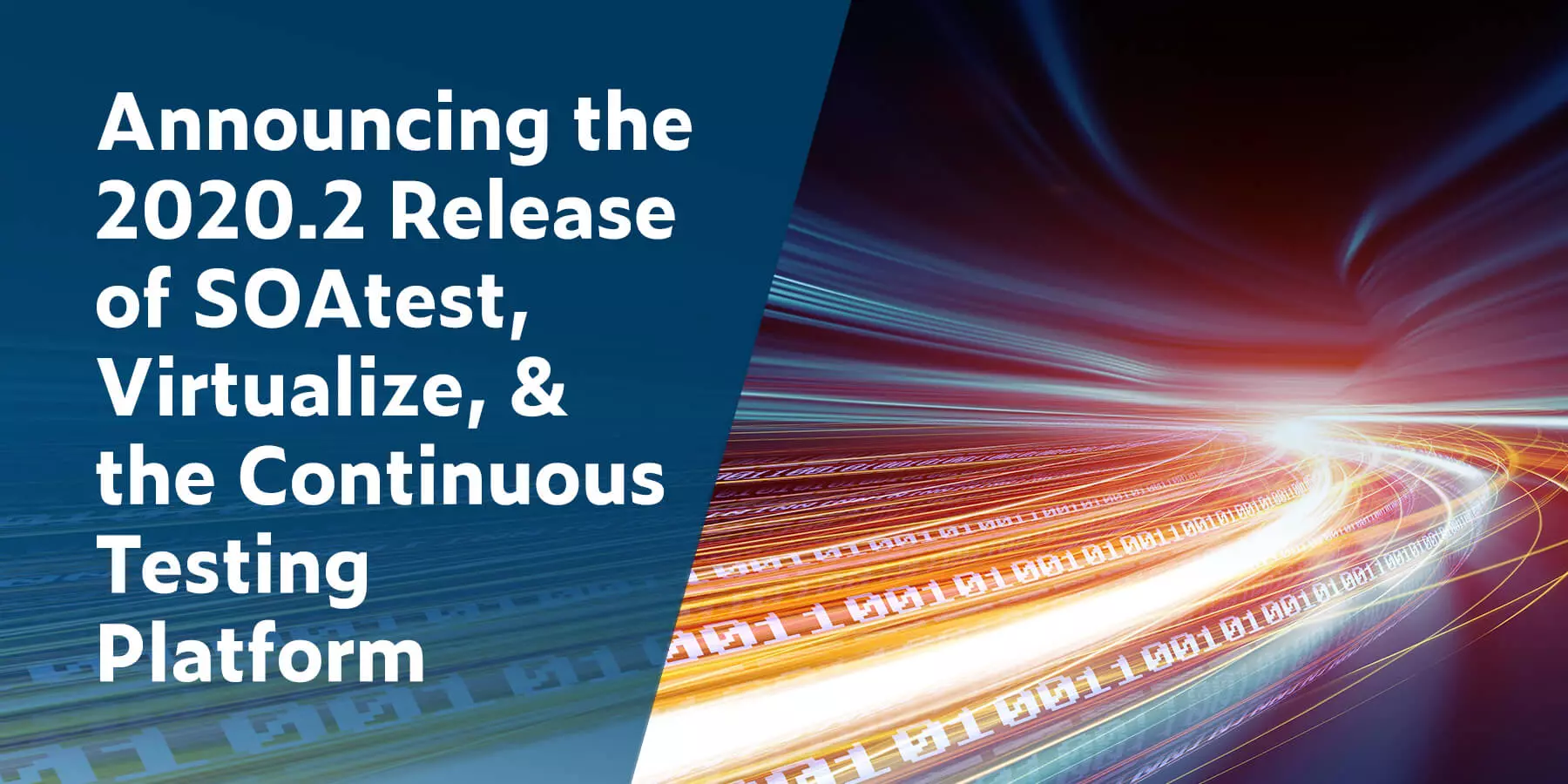 Announcing the 2020.2 Release of SOAtest, Virtualize, & the Continuous Testing Platform