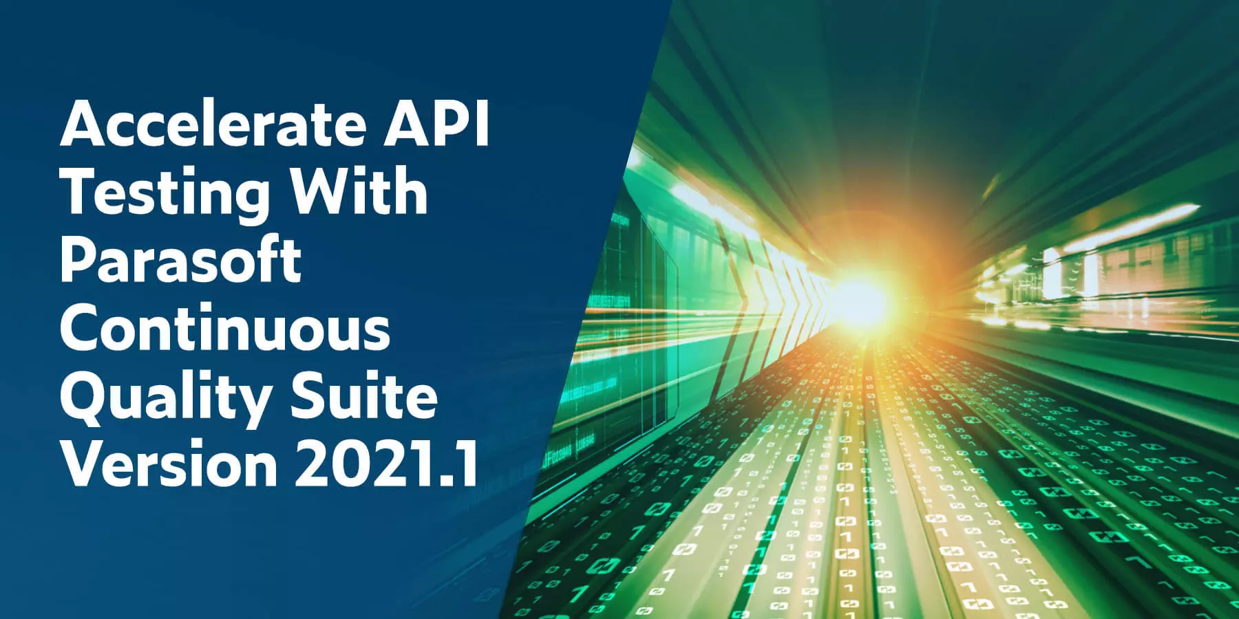 Accelerate API Testing With Parasoft Continuous Quality Suite Version 2021.1
