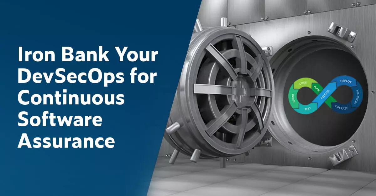 Iron Bank Your DevSecOps for Continuous Software Assurance